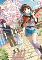 KNYGA Tsuyoshi Fujitaka My Instant Death Ability Is So Overpowered, No One in This Other World Stands a Chance Against Me!, Vol. 9 (light novel)