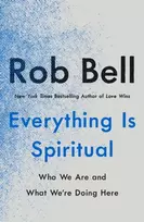 KNYGA Rob Bell Everything Is Spiritual