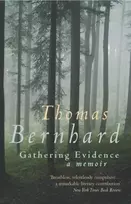 KNYGA Thomas Bernhard Gathering Evidence