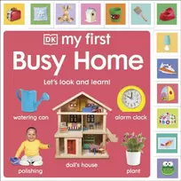 KNYGA Dk Publishing My First Busy Home: Let's Look and Learn!