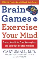 KNYGA Gary Small Brain Games to Exercise Your Mind Protect Your Brain from Memory Loss and Other Age-Related Disorders