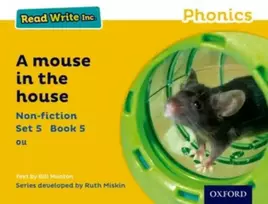 KNYGA Gill Munton Read Write Inc. Phonics: A Mouse in the House (Geltona Set 5 Non-fiction 5)