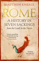 KNYGA Matthew Kneale Rome: A History in Seven Sackings