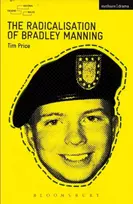 KNYGA Tim (Welsh National Theatre, Literary Manager) Price Radicalisation of Bradley Manning