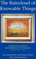KNYGA Ian Gordon Brown Raincloud of Knowable Things: A Practical Guide to Transpersonal Psychology