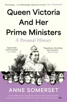 KNYGA Anne Somerset Queen Victoria and her Prime Ministers