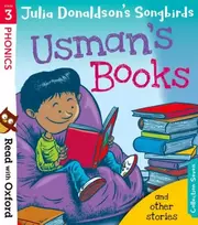 KNYGA Read with Oxford: Stage 3: Julia Donaldson's Songbirds: Usman's Books and Other Stories