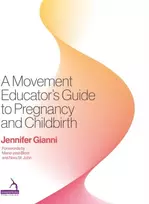 KNYGA Jennifer Gianni Movement Educator's Guide to Pregnancy and Childbirth