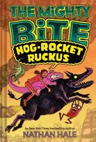 KNYGA Nathan Hale Mighty Bite #3: Hog-Rocket Ruckus