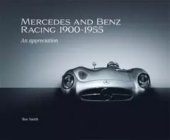 KNYGA Roy P Smith Mercedes and Benz Racing 1900-1955