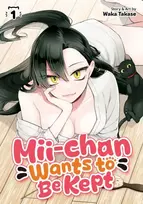 KNYGA Waka Takase Mii-chan Wants to Be Kept Vol. 1