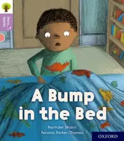 KNYGA Narinder Dhami Oxford Reading Tree Story Sparks: Oxford Level 1+: A Bump in the Bed