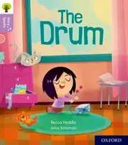 KNYGA Becca Heddle Oxford Reading Tree Story Sparks: Oxford Level 1+: The Drum