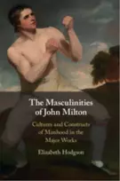 KNYGA Elizabeth Hodgson Masculinities of John Milton