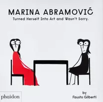 KNYGA Fausto Gilberti Marina Abramovic Turned Herself Into Art and Wasn't Sorry.