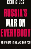 KNYGA Keir Giles Russia's War on Everybody