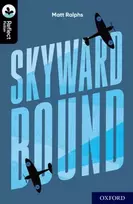 KNYGA Matt Ralphs Oxford Reading Tree TreeTops Reflect: Oxford Level 20: Skyward Bound