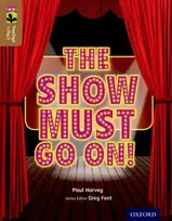KNYGA Paul Harvey Oxford Reading Tree TreeTops inFact: Level 18: The Show Must Go On!