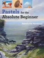 KNYGA Rebecca De Mendonca Pastels for the Absolute Beginner