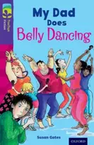 KNYGA Susan Gates Oxford Reading Tree TreeTops Fiction: Level 11 More Pack B: My Dad Does Belly Dancing