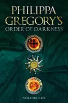 KNYGA Philippa Gregory Order of Darkness: Volumes i-iii