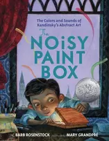 KNYGA Barb Rosenstock Noisy Paint Box: The Colors and Sounds of Kandinsky's Abstract Art