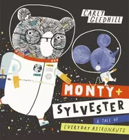 KNYGA Carly Gledhill Monty and Sylvester A Tale of Everyday Astronauts