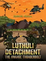 KNYGA Ezekiel Hleza Luthuli Detachment - The Hwange Thunderbolt