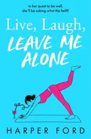 KNYGA Harper Ford Live Laugh (Leave Me Alone)