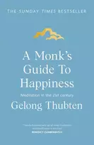 KNYGA Gelong Thubten Monk's Guide to Happiness