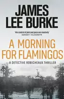 KNYGA James Lee Burke Morning For Flamingos
