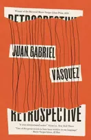 KNYGA Juan Gabriel Vasquez Retrospective