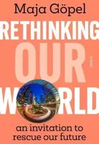 KNYGA Maja Gopel Rethinking Our World