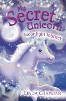 KNYGA Linda Chapman My Secret Unicorn: Moonlight Journey