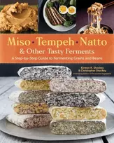 KNYGA Kirsten K Shockey Miso, Tempeh, Natto & Other Tasty Ferments