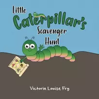 KNYGA Victoria Louise Fry Little Caterpillar's Scavenger Hunt