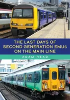KNYGA Adam Head Last Days of Second Generation EMUs on the Main Line