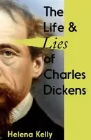KNYGA Helena Kelly Life and Lies of Charles Dickens