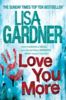 KNYGA Lisa Gardner Love You More (Detective D.D. Warren 5)