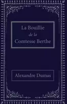 KNYGA Alexandre Dumas La bouillie de la comtesse Berthe