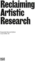 KNYGA Lucy Cotter Reclaiming Artistic Research: Expanded Second Edition
