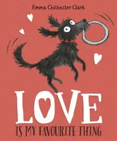KNYGA Emma Chichester Clark Love Is My Favourite Thing