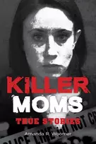 KNYGA Amanda R Woomer Killer Moms