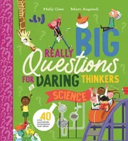 KNYGA Holly Cave Really Big Questions for Daring Thinkers: Science