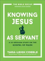 KNYGA Tara Leigh Cobble Knowing Jesus as Servant