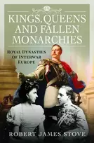 KNYGA Robert Stove Kings, Queens and Fallen Monarchies