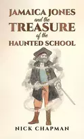 KNYGA Nick Chapman Jamaica Jones and the Treasure of the Haunted School