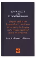 KNYGA Rem Koolhaas Junkspace with Running Room