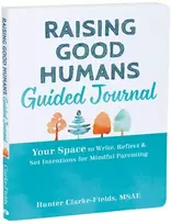 KNYGA Hunter Clarke Fields Raising Good Humans Guided Journal