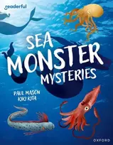 KNYGA Paul Mason Readerful Independent Library: Oxford Reading Level 11: Sea Monster Mysteries